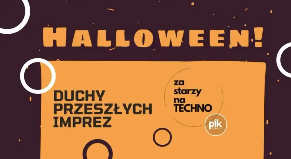 Za Starzy Na Techno - Duchy Przeszłych Imprez Warszawa - Halloween