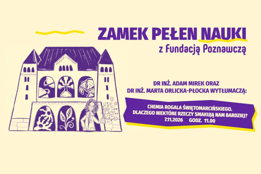 ZAMEK PEŁEN NAUKI #2: Chemia rogala świętomarcińskiego