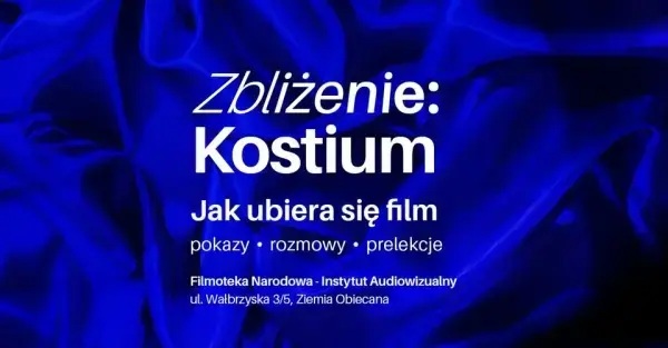 Zbliżenie: Kostium | Jak ubiera się film | "Imago"