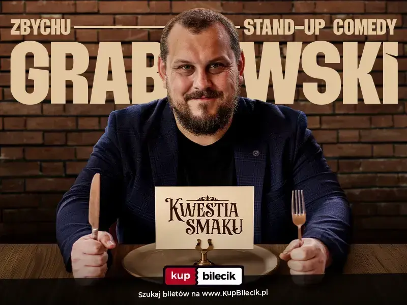Zbychu Grabowski – Nowy program! "KWESTIA SMAKU"