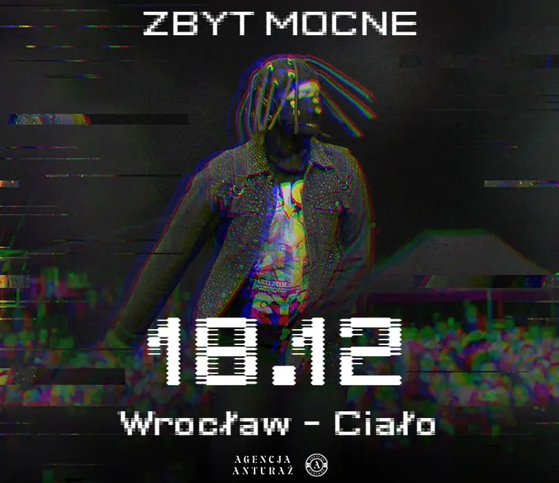 Zbyt Mocne | Wrocław