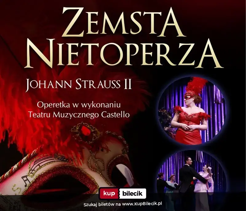 Zemsta Nietoperza - Teatr Muzyczny Castello