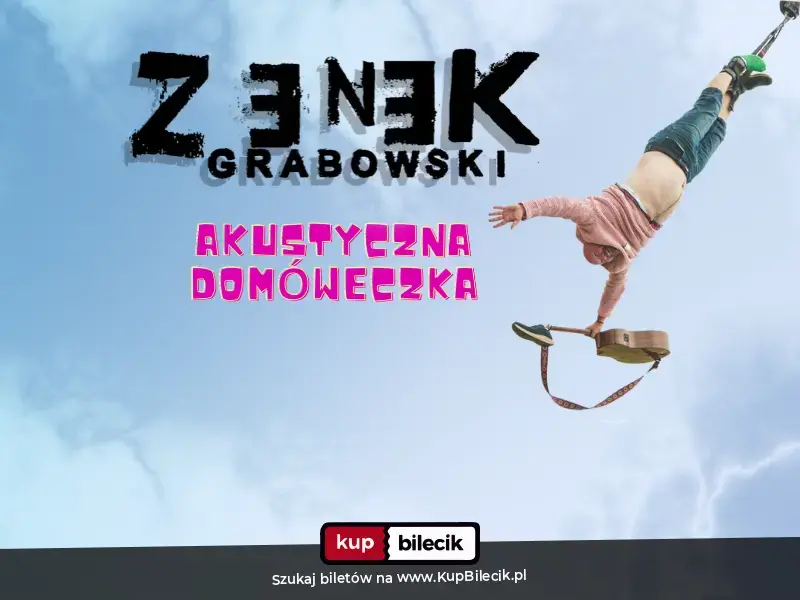 Zenek Grabowski – Akustyczna Domóweczka - I Tak Będę Skakać! Trasa 2026