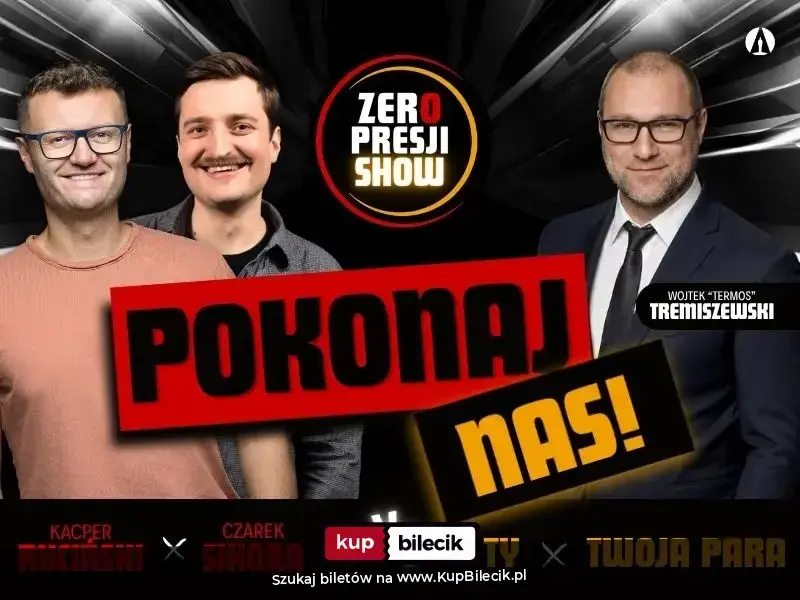 Zero Presji Show – POKONAJ NAS! Twoja para vs Ruciński i Sikora