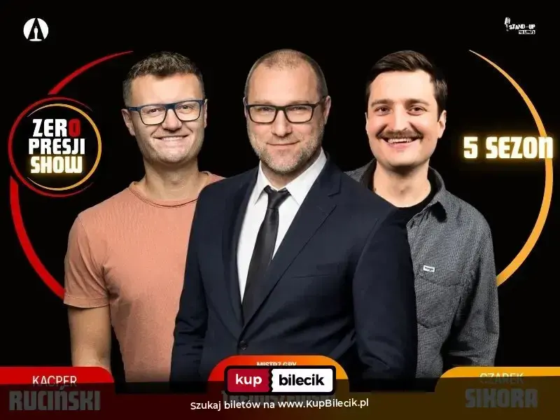 Zero Presji Show – Ruciński, Sikora, Tremiszewski + goście