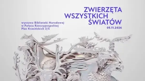 Zwierzęta wszystkich światów | wystawa w Pałacu Rzeczypospolitej