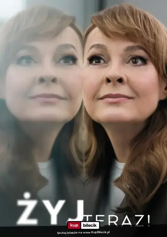 Żyj teraz! – Spektakl o tym, co tu i teraz